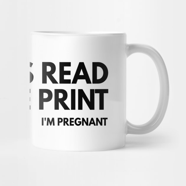 Always Read The Fine Print I'm Pregnant - Pregnancy Announcement by Textee Store